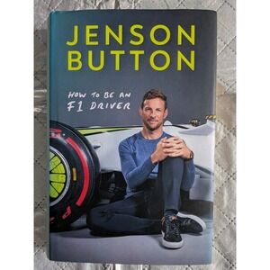 How To Be An F1 Driver: My Guide To Life In Formula One Racing, Jenson Button